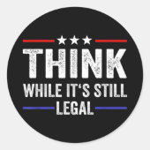 denken, solange es noch legal ist runder aufkleber (Vorderseite)