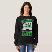 Denken über Datenanalyst Data Science Sweatshirt (Vorne ganz)