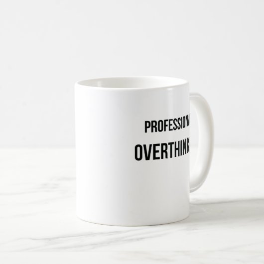 Denken von zu vielem beruflichen Overthinker Kaffeetasse (VorderseiteRechts)