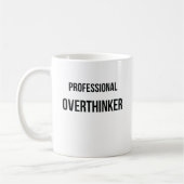 Denken von zu vielem beruflichen Overthinker Kaffeetasse (Links)