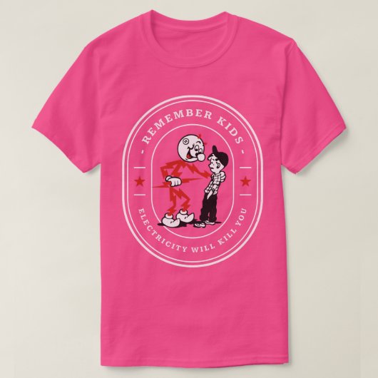 Denkt daran, Kinder, Strom wird euch töten T-Shirt (Design vorne)