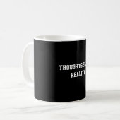 Denkweise formt Lebensmotivation Zitat Kaffeetasse (Vorderseite Links)