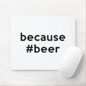 Denn Bier Mousepad (Mit Mouse)