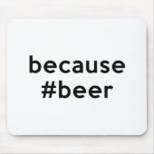 Denn Bier Mousepad (Vorne)