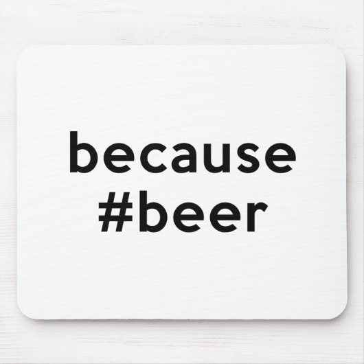 Denn Bier Mousepad (Vorne)