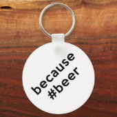 Denn Bier Schlüsselanhänger (Vorderseite)