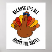 Denn es geht um den Baste Funny Turkey Pun Poster (Vorne)