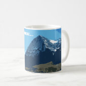 Denn es gibt den Eiger-Berg Kaffeetasse (VorderseiteRechts)