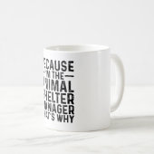 Denn ich bin der Ambulanzleiter, deshalb Kaffeetasse (VorderseiteRechts)