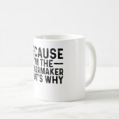 Denn ich bin der Boilermaker, deshalb Kaffeetasse (VorderseiteRechts)