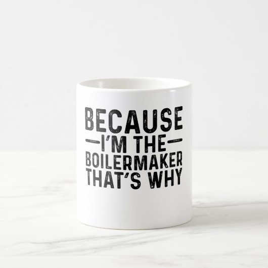 Denn ich bin der Boilermaker, deshalb Kaffeetasse (Mittel)