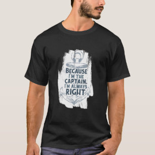 Denn ich bin der Hauptmann Quote Anchor Sarcastic T-Shirt