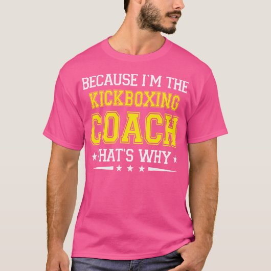 Denn ich bin der Kickboxcoach Funny Kickboxing T-Shirt (Vorderseite)