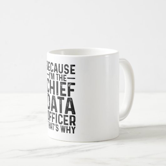 Denn ich bin der oberste Datenschutzbeauftragte, d Kaffeetasse (VorderseiteRechts)