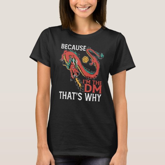 Denn ich bin die DM, deshalb T-Shirt (Vorderseite)