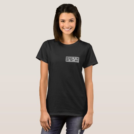 Denn ich bin die DM, deshalb T-Shirt (Vorne ganz)