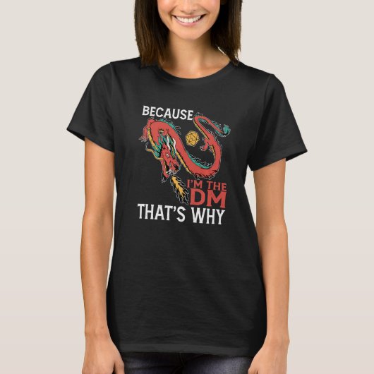 Denn ich bin die DM, deshalb T-Shirt (Vorderseite)
