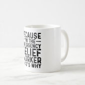Denn ich bin die Notleihin, die das heißt Kaffeetasse (VorderseiteRechts)