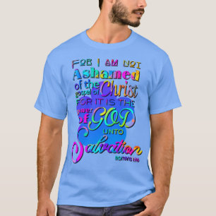 Denn ich bin nicht beschämt Christliche Scripterde T-Shirt