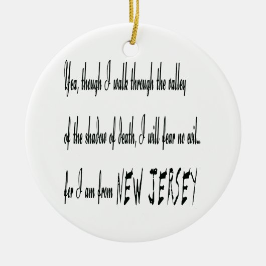 ...denn ich komme aus New Jersey Keramik Ornament (Vorne)