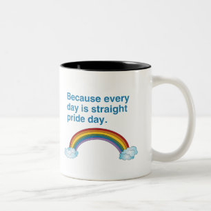 Denn jeder Tag ist Straight Pride Tag Zweifarbige Tasse