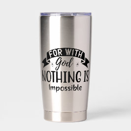 Denn mit Gott ist nichts unmöglich Religiös Thermobecher