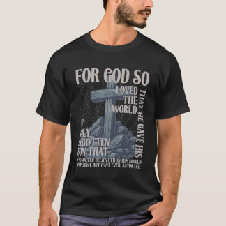 Denn so sehr hat Gott die Welt geliebt T-Shirt