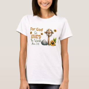 Denn so sehr hat Gott die Welt geliebt T-Shirt