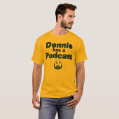 Dennis hat einen Podcast - Orange T-Shirt (Vorne ganz)