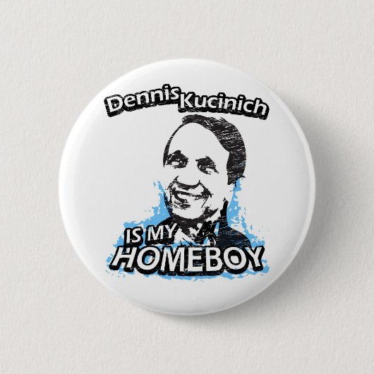Dennis Kucinich ist mein Homeboy Button (Vorderseite)
