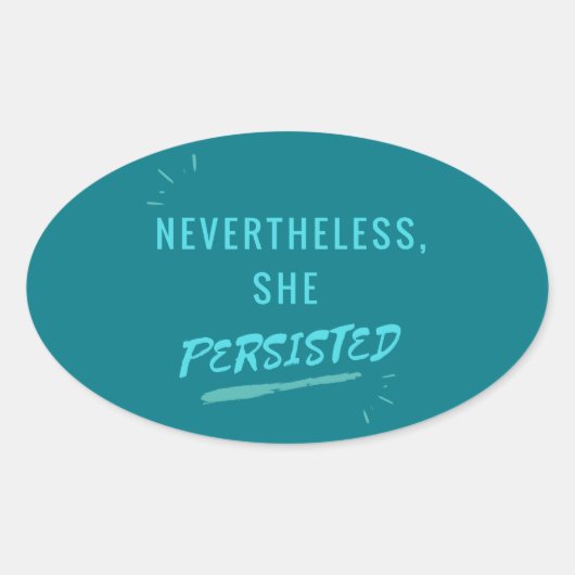 Dennoch beharrte sie darauf, ovaler aufkleber (Vorderseite)