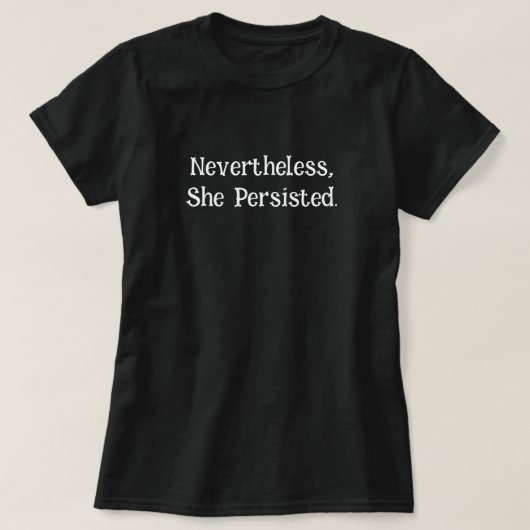 Dennoch beharrte sie darauf, T-Shirt (Design vorne)
