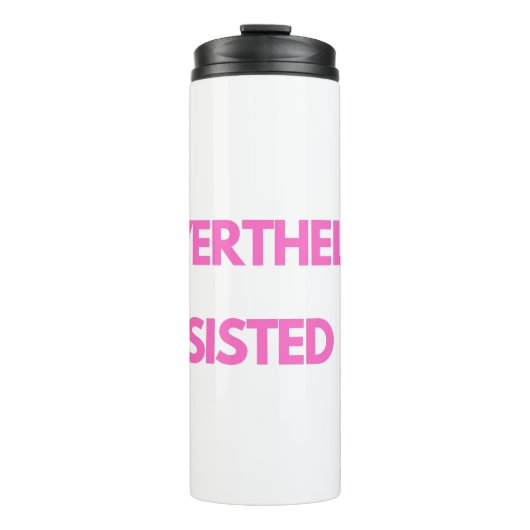 Dennoch beharrte sie thermosbecher (Vorderseite)