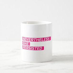Dennoch bestand sie fort kaffeetasse