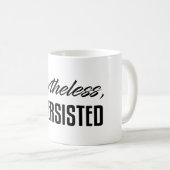 Dennoch bestand sie fort kaffeetasse (VorderseiteRechts)