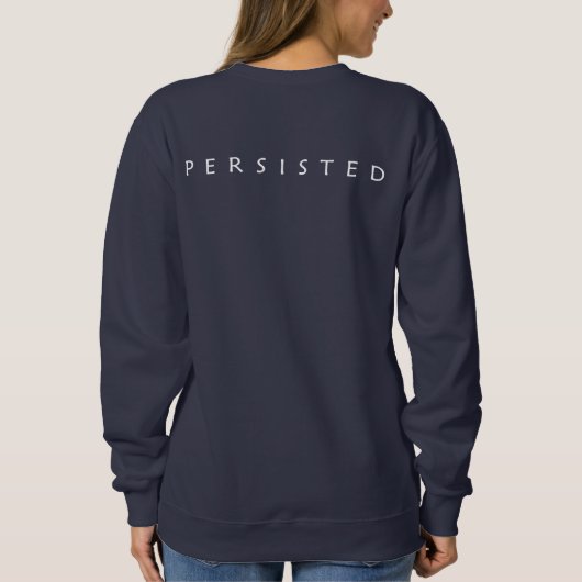 Dennoch bestand sie fort. Sweatshirt (Rückseite)