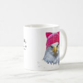 "Dennoch, bestand sie" mit PinkHat Eagle fort Kaffeetasse (VorderseiteRechts)