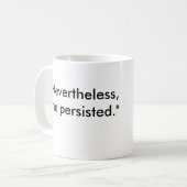 "Dennoch, bestand sie" mit PinkHat Eagle fort Kaffeetasse (Vorderseite Links)