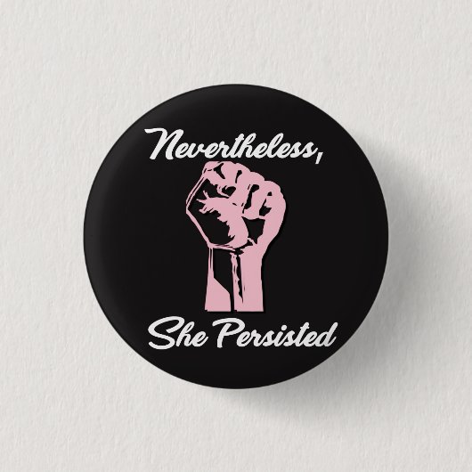 Dennoch bestand sie Protest widersteht Knopf fort Button (Vorderseite)