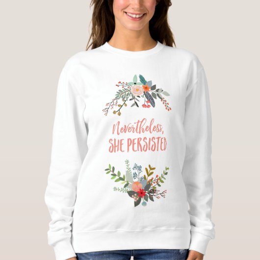 Dennoch bestand sie Sweatshirt fort (Vorderseite)