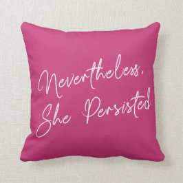 "Dennoch, bestand sie" Typografie-Phrase fort Kissen