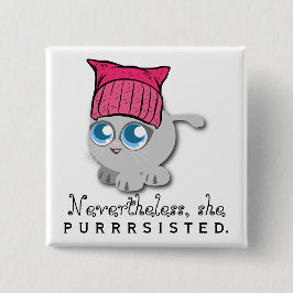 Dennoch sie PURRsisted. (Fortbestanden) Button