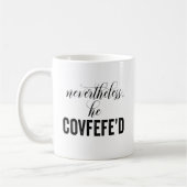 Dennoch tweetet er Covfefe'd COVFEFE Kaffeetasse (Links)
