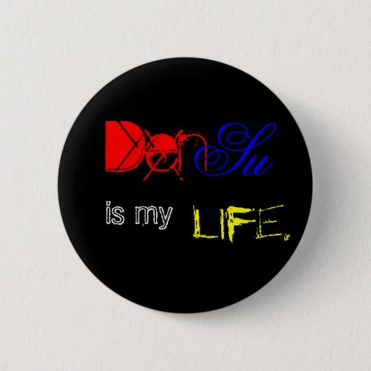 DenSu ist mein Leben Button (Vorderseite)