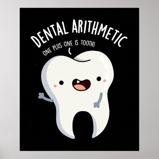 Dental Arithmetic Funny Tooth Puff Dark BG Poster (Vorne)