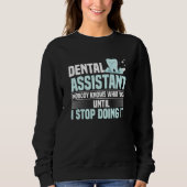 Dental Assistant 2 Sweatshirt (Vorderseite)