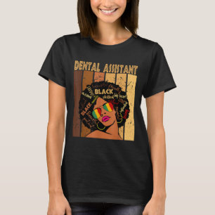Dental Assistant Afro American Black History T-Shirt