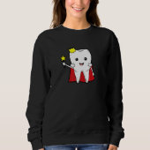 Dental Assistant Dentist Brace Teeth Tooth Fairy A Sweatshirt (Vorderseite)