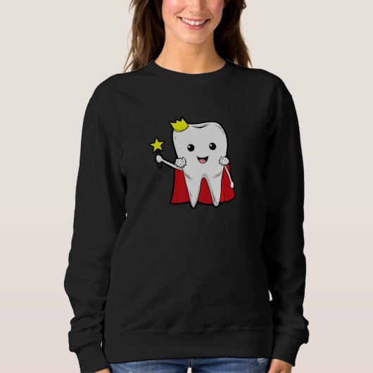 Dental Assistant Dentist Brace Teeth Tooth Fairy A Sweatshirt (Vorderseite)