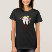 Dental Assistant Dentist Brace Teeth Tooth Fairy A T-Shirt (Vorderseite)